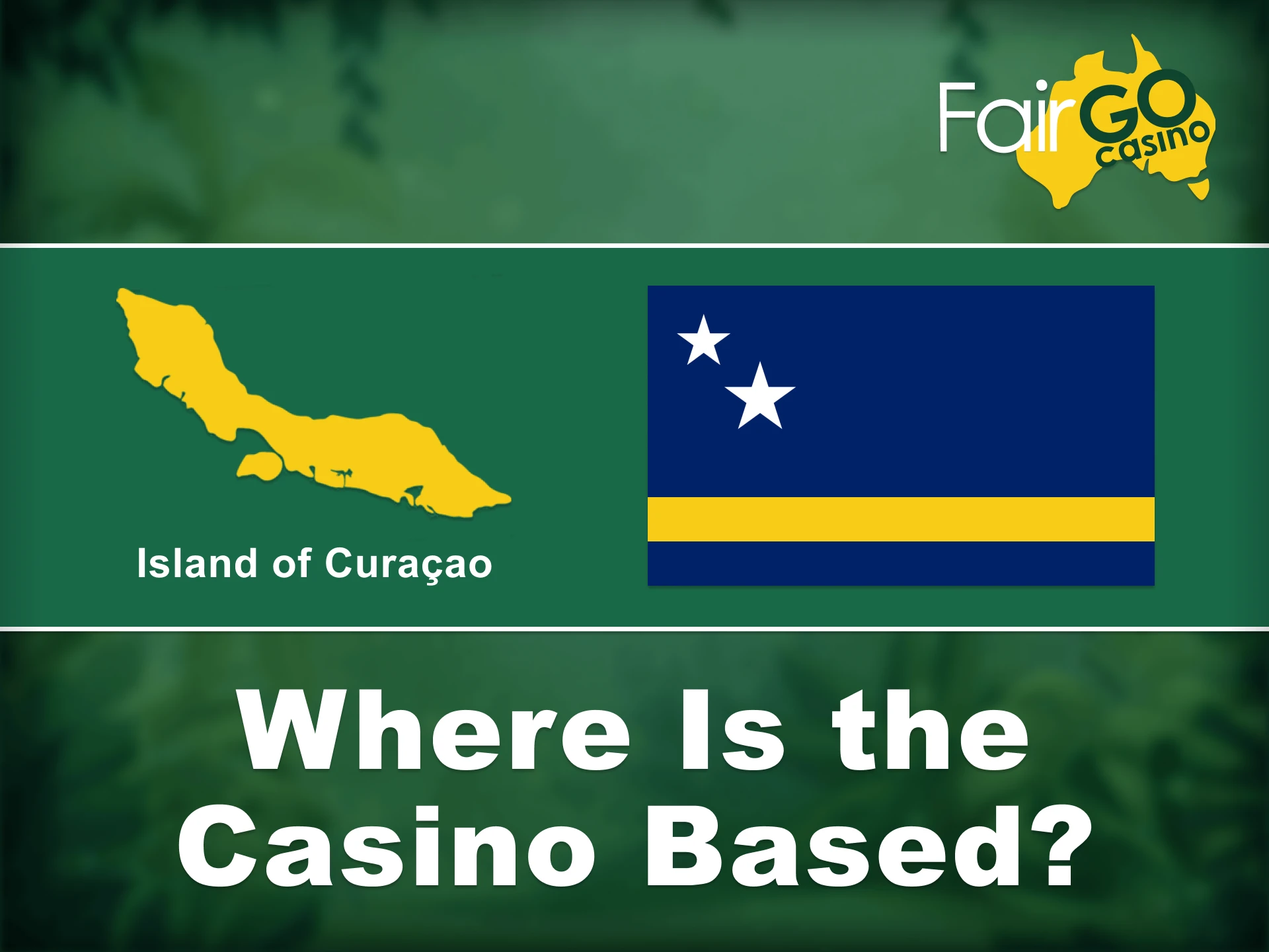 Fair Go casino’s headquarters on Curaçao supports safe and transparent gaming.