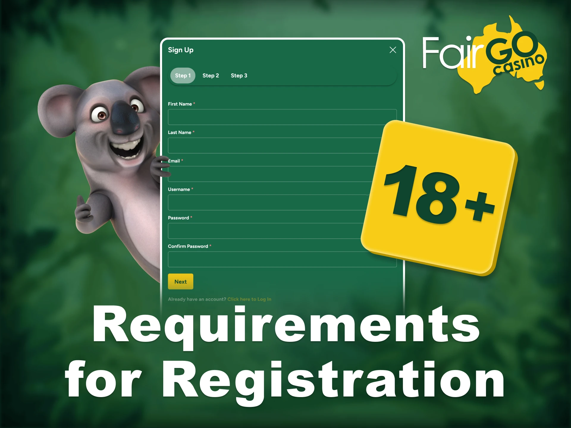 Meeting the requirements is necessary to create a Fair Go account.